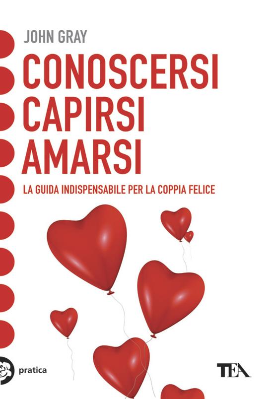 Conoscersi, capirsi, amarsi - John Gray - copertina