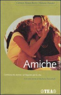 Amiche - Carmen R. Berry,Tamara Traeder - copertina