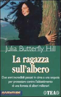 La ragazza sull'albero - Julia Butterfly Hill - copertina