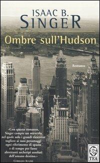 Ombre sull'Hudson - Isaac Bashevis Singer - copertina