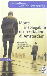 Morte inspiegabile di un cittadino di Amsterdam - Janwillem Van de Wetering - copertina