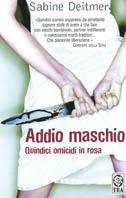 Addio maschio. Quindici omicidi in rosa - Sabine Deitmer - copertina