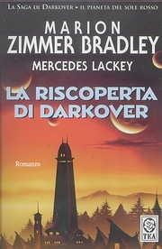 La riscoperta di Darkover - Marion Zimmer Bradley,Mercedes Lackey - copertina