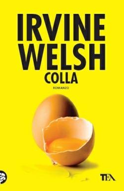 Colla - Irvine Welsh - Libro - TEA - Teadue | IBS
