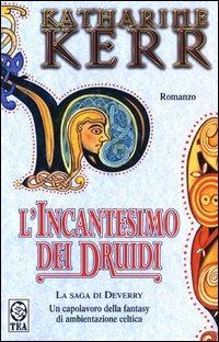 L' incantesimo dei Druidi. La saga di Deverry - Katharine Kerr - copertina