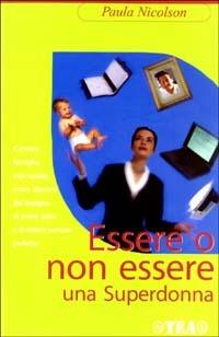 Essere o non essere una superdonna - Paula Nicolson - copertina