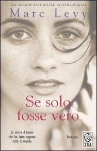 Se solo fosse vero - Marc Levy - copertina