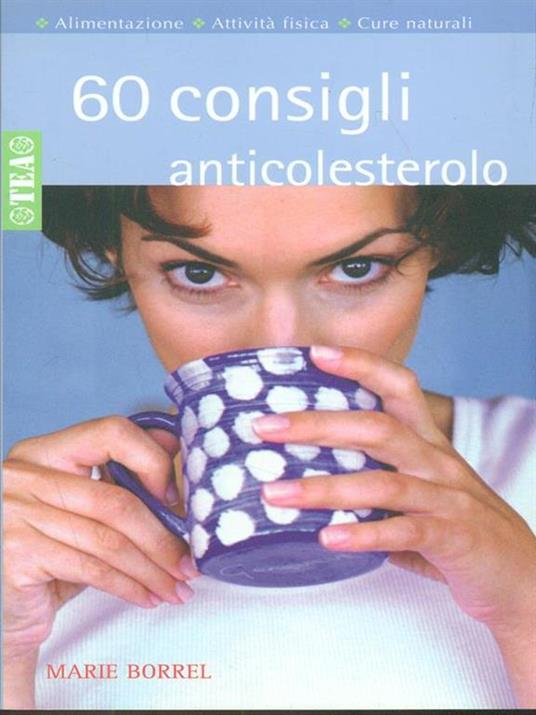 Sessanta consigli anticolesterolo - Marie Borrel - 6