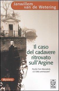 Il caso del cadavere ritrovato sull'argine - Janwillem Van de Wetering - copertina