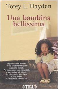 Una bambina bellissima - Torey L. Hayden - copertina