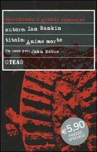 Anime morte. Un'indagine di John Rebus - Ian Rankin - copertina