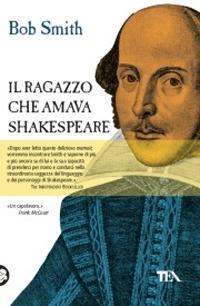 Il ragazzo che amava Shakespeare - Bob Smith - copertina