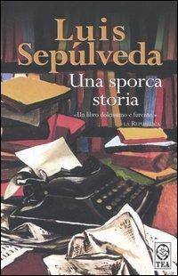 Una sporca storia - Luis Sepúlveda - copertina