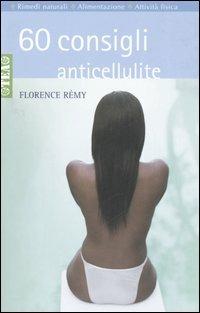 Sessanta consigli anticellulite - Florence Rémy - copertina