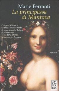 La principessa di Mantova - Marie Ferranti - copertina