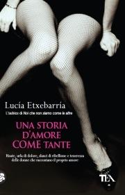 Una storia d'amore come tante - Lucía Etxebarría - copertina