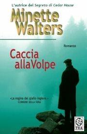 Caccia alla volpe - Minette Walters - copertina