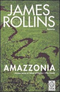 Amazzonia - James Rollins - copertina