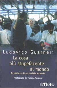 La cosa più stupefacente al mondo. Avventure di un malato esperto - Ludovico Guarneri - copertina