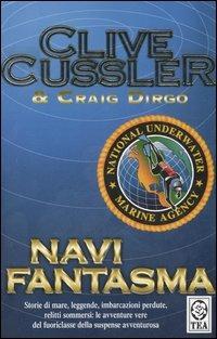 Navi fantasma - Clive Cussler,Craig Dirgo - copertina