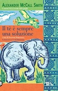 Il tè è sempre una soluzione - Alexander McCall Smith - copertina