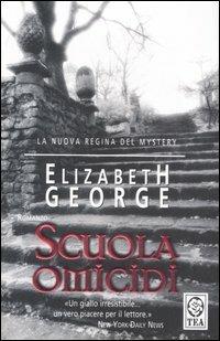 Scuola omicidi - Elizabeth George - copertina