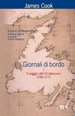 Giornali di bordo nei viaggi d'esplorazione. Vol. 1: Il viaggio dell'«Endeavour» 1768-1771.