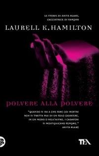 Polvere alla polvere - Laurell K. Hamilton - copertina