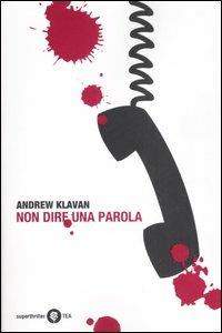 Non dire una parola - Andrew Klavan - copertina