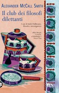 Il club dei filosofi dilettanti - Alexander McCall Smith - copertina