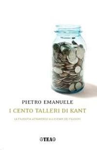 I cento talleri di Kant. La filosofia attraverso gli esempi dei filosofi - Pietro Emanuele - copertina