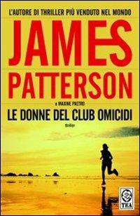 Le donne del club omicidi - James Patterson,Maxine Paetro - copertina