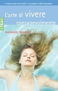 L'arte di vivere consapevolmente - Nathaniel Branden - copertina