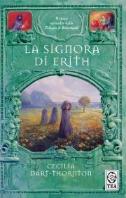 La signora di Erith. The Bitterbynde. Vol. 3 - Cecilia Dart-Thornton - copertina