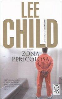 Zona pericolosa - Lee Child - copertina