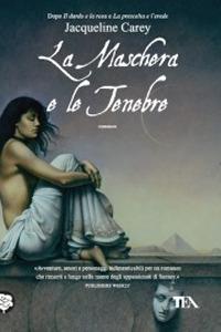 La maschera e le tenebre - Jacqueline Carey - copertina