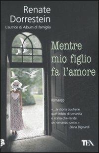 Mentre mio figlio fa l'amore - Renate Dorrestein - copertina