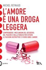 L' amore è una droga leggera