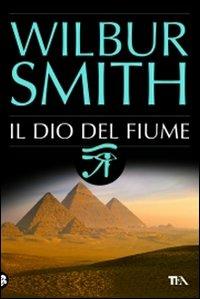 Il dio del fiume - Wilbur Smith - copertina