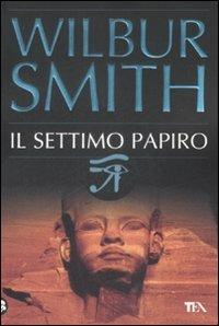 Il settimo papiro - Wilbur Smith - copertina