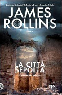 La città sepolta - James Rollins - copertina