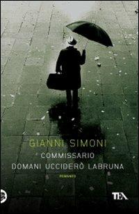 Commissario domani ucciderò Labruna - Gianni Simoni - copertina