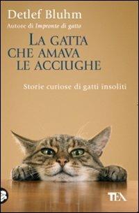 Detlef Bluhm - Tutto quello che vorreste sapere sui gatti — TEA Libri