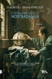 L' ultima profezia di Nostradamus - Dominique Nobécourt,Jerome Nobécourt - copertina