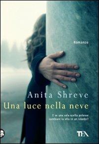 Una luce nella neve - Anita Shreve - copertina