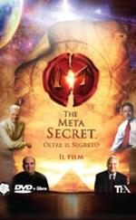 The meta secret. Oltre il segreto. DVD. Con libro