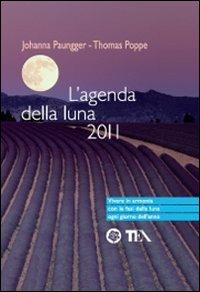 L' agenda della luna 2011 - Johanna Paungger,Thomas Poppe - copertina