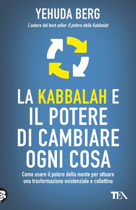 La kabbalah e il potere di cambiare ogni cosa - Yehuda Berg - 2