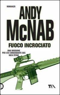 Fuoco incrociato - Andy McNab - copertina