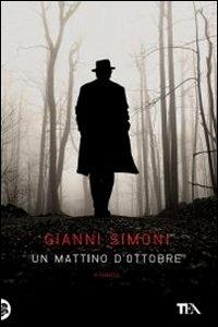 Un mattino d'ottobre. I casi di Petri e Miceli. Vol. 1 - Gianni Simoni - copertina